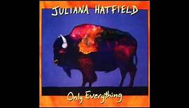 Juliana Hatfield - Simplicity Is Beautiful