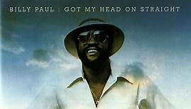 Billy Paul - Got My Head On Straight