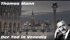 Thomas Mann - Der Tod in Venedig [Werkkunde] || Wissen kompakt