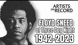 THREE DOG NIGHT Drummer Floyd Sneed Dead at 80