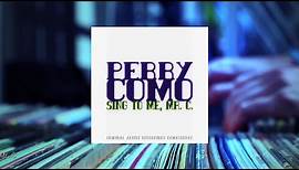 Perry Como - Sing to Me, Mr. C. (Full Album)