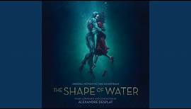 The Shape Of Water (From "The Shape Of Water" Soundtrack)
