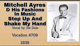 Mitchell Ayres & His Fashions In Music - Step Up And Shake My Hand - 1939