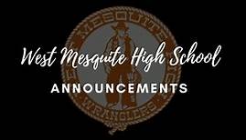 West Mesquite High School Announcements - August 17, 2023