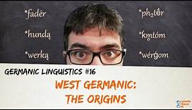 GERMANIC LINGUISTICS #16 - WEST GERMANIC: THE ORIGINS