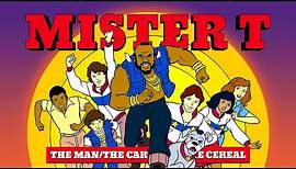 The Man, The Cartoon, The Cereal: The Story of the Mr. T Cartoon (aka Mister T)