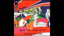 Buddy Rich - Away We Go 1968 The New One!