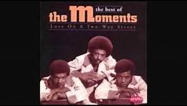 The Moments - Love On a two Way Street