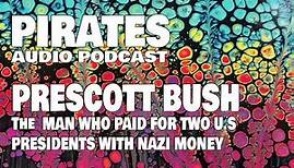 Prescott Bush - The Man Who Made 2 Presidents with Nazi Money