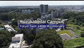 Aerial Views of Suzukakedai Campus - Tokyo Tech 140th Anniversary
