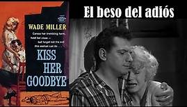 El beso del adiós, Kiss Her Goodbye #81 Año 1959. Elaine Stritch, Steven Hill, Sharon Farrell