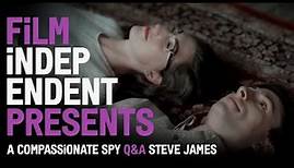 STEVE JAMES on A COMPASSIONATE SPY (Los Alamos Documentary) | Film Independent Presents