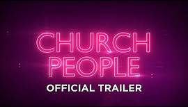 Church People - Official Trailer - In Theaters March 13, 2021