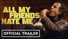 All My Friends Hate Me - Official Trailer (2022) Tom Stourton, Georgina Campbell