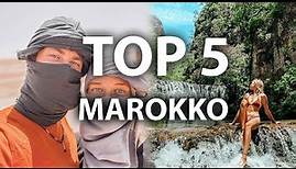 TOP 5 ORTE MAROKKO die man gesehen haben sollte l Reisetipps & Sehenswürdigkeiten