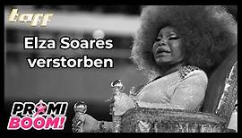 Trauer um Elza Soares: Brasilianische Samba-Sängerin ist tot | taff x Promiboom | ProSieben