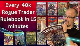 Every Warhammer 40,000 Rogue Trader Rulebook in 15 minutes