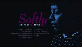Shirley Horn: Softly (1988)