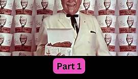 How Colonel Sanders Created KFC | KFC's Success Story I Part 1