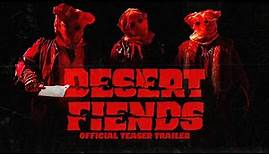 DESERT FIENDS OFFICAL TEASER TRAILER