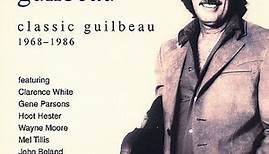 Gib Guilbeau - Classic Guilbeau 1968 - 1986