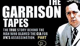 THE GARRISON TAPES: the Kennedy Assassination- PART 2