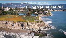 Why did you choose UC Santa Barbara?