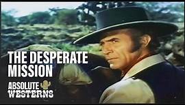 The Desperate Mission (1969) | Full Classic Western Movie | Absolute Westerns