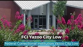FCI Yazoo City Low | Federal Prison Yazoo City