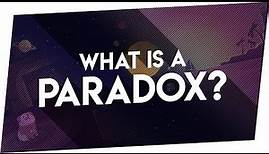 WHAT IS A PARADOX? - The Types of Paradoxes
