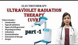 Ultraviolet radiation therapy |UVR| part -1| production | types of lamps | physiological effect.