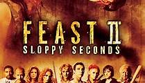 Feast II: Sloppy Seconds (2008)