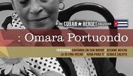 Omara Portuondo - The Cuban Heroes Collection : Omara Portuondo