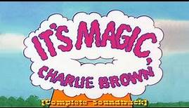 It's Magic, Charlie Brown [Complete Soundtrack] - Ed Bogas and Judy Munsen (1981)