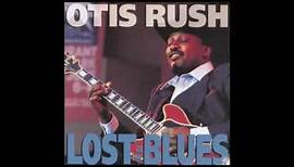 Otis Rush - Lost In The Blues (Full Album )