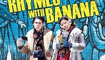 Rhymes with Banana - Stream: Jetzt Film online anschauen