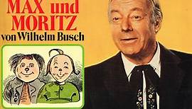 Heinz Rühmann, Wilhelm Busch - Heinz Rühmann Erzählt Max Und Moritz Von Wilhelm Busch