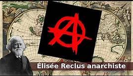 Elisée Reclus l'anarchiste