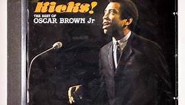 Oscar Brown Jr. - Kicks! The Best Of Oscar Brown Jr.
