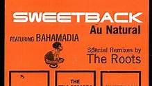 Sweetback Featuring Bahamadia - Au Natural