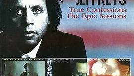 Garland Jeffreys - True Confessions: The Epic Sessions