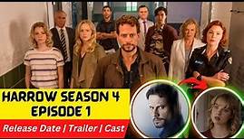 Harrow Season 4 Episode 1 Release Date | Trailer | Cast | Expectation | Ending Explained