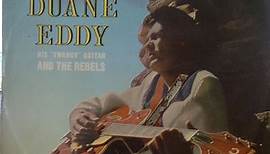 Duane Eddy & His "Twangy" Guitar And The Rebel - The "Twang's" The "Thang"
