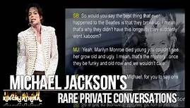Michael Jackson's Private Conversations