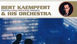 Bert Kaempfert & His Orchestra - Twenty Easy Listening Classics