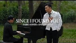 Fabio Asher, Andi Rianto – Since I Found You (Official Music Video)