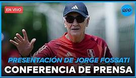 🔴⚽#ENVIVO| Selección Peruana: Presentación de Jorge Fossati como nuevo Dt | RPP Deportes