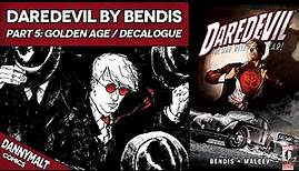 Daredevil by Bendis - Part 5: Golden Age / Decalogue (2005) - Comic Story Explained
