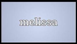 Melissa Meaning