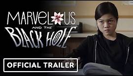 Marvelous and The Black Hole - Official Trailer (2022) Miya Cech, Rhea Perlman